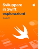 Sviluppare in Swift: esplorazioni - Apple Education