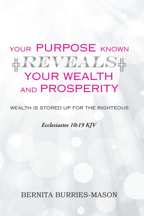 Your Purpose Known Reveals Your Wealth and Prosperity