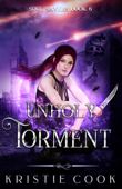 Unholy Torment - Kristie Cook