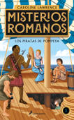 Los piratas de Pompeya (Misterios romanos 3) - Caroline Lawrence