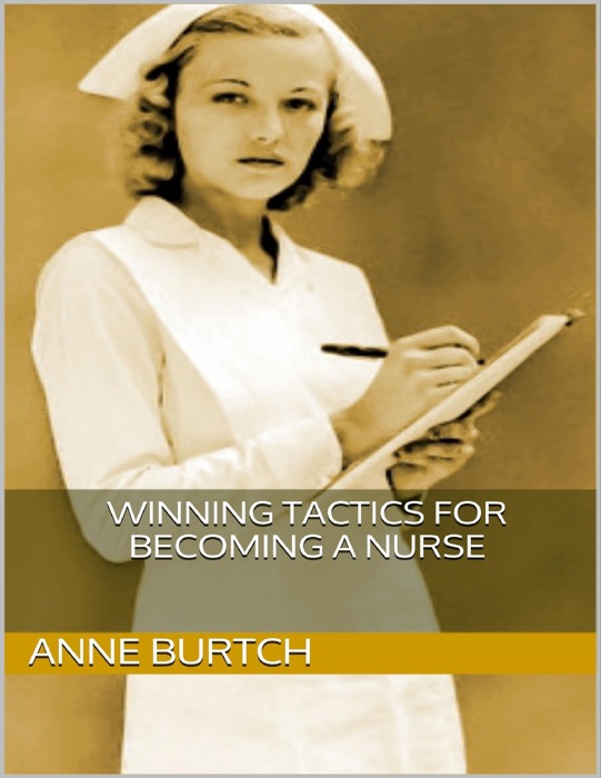 Winning Tactics for Becoming a Nurse