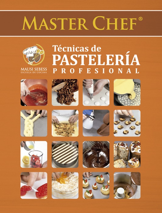 Master Chef Técnicas de Pastelería Profesional