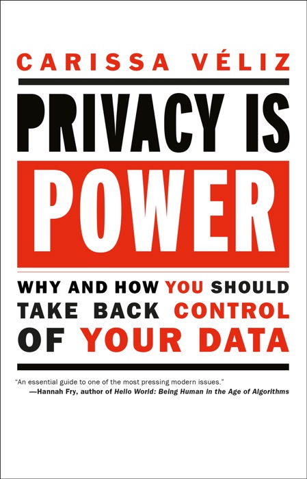Privacy is Power