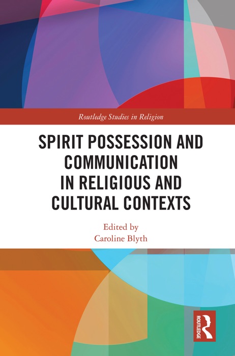 Spirit Possession and Communication in Religious and Cultural Contexts