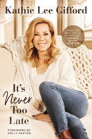 Kathie Lee Gifford - It’s Never Too Late artwork
