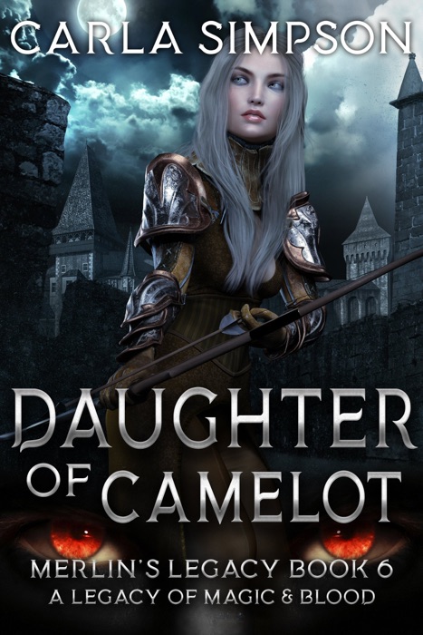 Merlin's Legacy: Daughter of Camelot