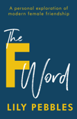 The F Word - Lily Pebbles