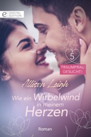 Wie ein Wirbelwind in meinem Herzen