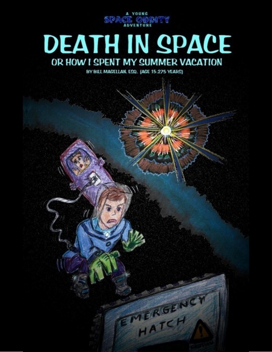 Death In Space, or How I Spent My Summer Vacation