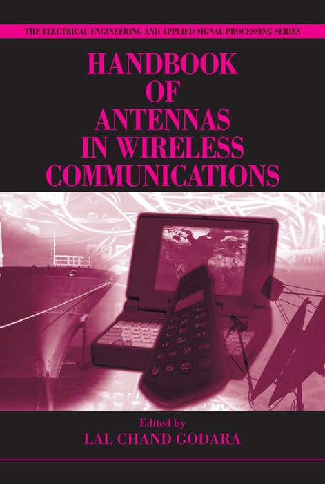 Handbook of Antennas in Wireless Communications