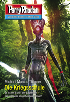 Michael Marcus Thurner - Perry Rhodan 3002: Die Kriegsschule artwork