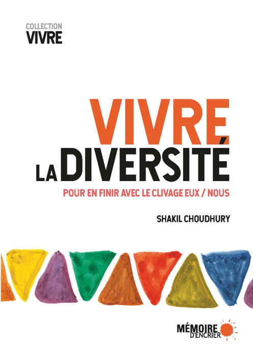 Vivre la diversité. Pour en finir avec le clivage Eux / Nous