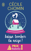 Laisse tomber la neige ! - Cécile Chomin