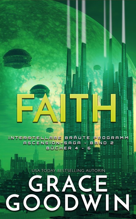 Faith: Ascension-Saga: Bücher 4-6