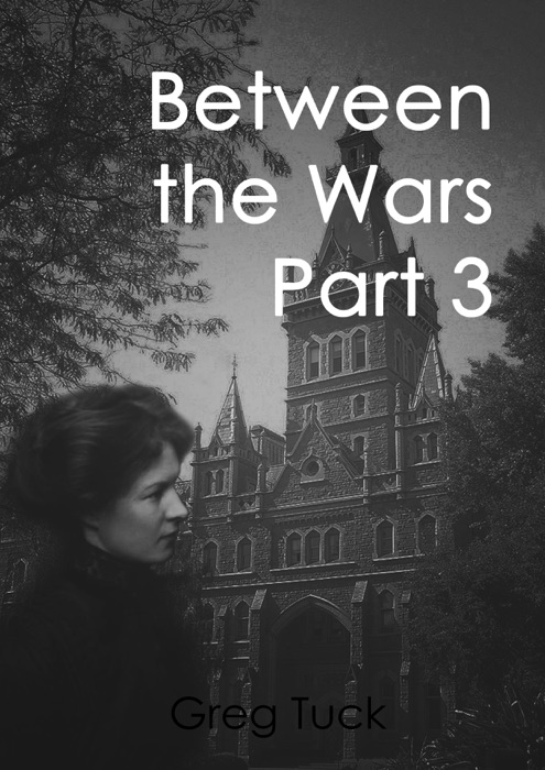 Between The Wars Part 3