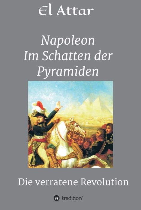 Napoleon- Im Schatten der Pyramiden