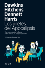 Los jinetes del Apocalipsis - Richard Dawkins, Christopher Hitchens, Daniel Dennett &amp; Sam Harris Cover Art