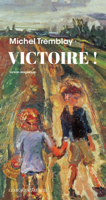 Michel Tremblay - Victoire ! artwork