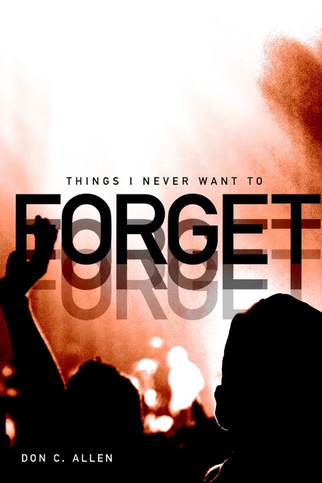 Things I Never Want to Forget