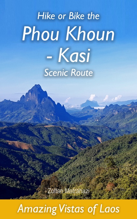 Hike or Bike the Phou Khoun-Kasi Scenic Route: Amazing Vistas of Laos