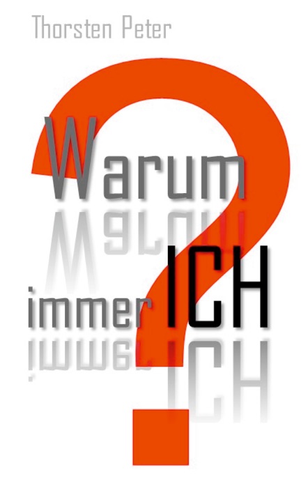 Warum immer ich?