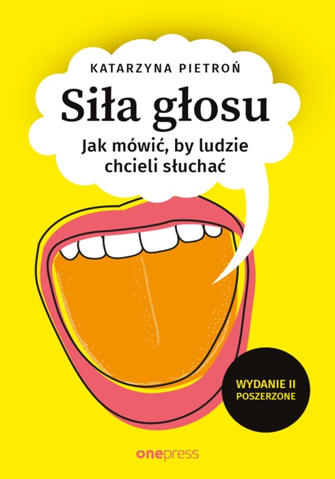 Siła głosu. Jak mówić, by ludzie chcieli słuchać. Wydanie II poszerzone