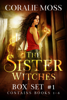 Coralie Moss - The Sister Witches Urban Fantasy Series: Box Set 1 artwork