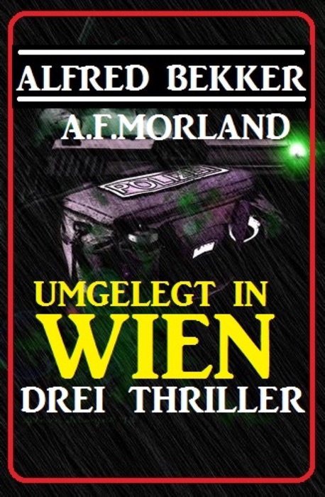 Umgelegt in Wien - Drei Thriller