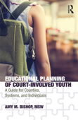 Educational Planning of Court-Involved Youth - Amy Bishop