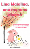 Lina Maialina, una mamma diversa - A.P. Hernández