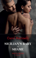 Carol Marinelli - Sicilian's Baby Of Shame artwork