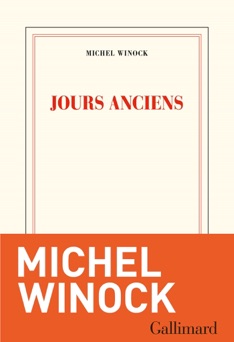 Jours anciens - Michel Winock