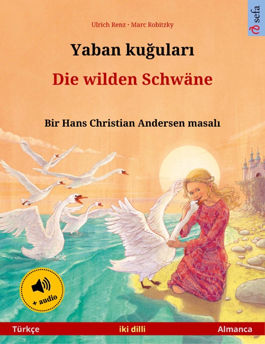 Yaban kuğuları – Die wilden Schwäne (Türkçe – Almanca)