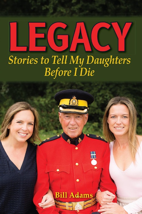 Legacy: Stories to Tell my Daughters Before I Die