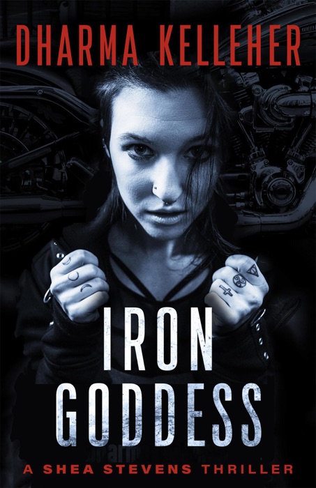 Iron Goddess: A Shea Stevens Thriller