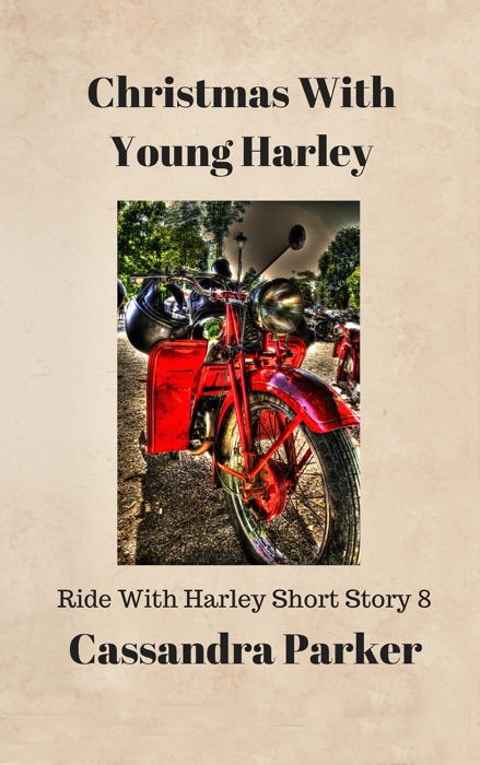 Christmas With Young Harley Ride With Harley Short Story 8