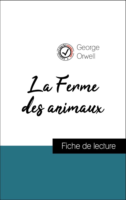 Analyse de l'œuvre : La Ferme des animaux (résumé et fiche de lecture plébiscités par les enseignants sur fichedelecture.fr)