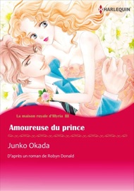Amoureuse Du Prince - Junko Okada & Robyn Donald by  Junko Okada & Robyn Donald PDF Download