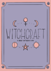 Witchcraft: A Brief Introduction - Pascale Montalvo