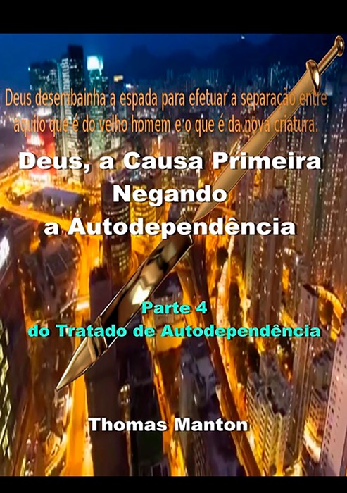 Deus, A Causa Primeira - Negando A Autodependência