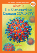 What Is the Coronavirus Disease COVID-19? - Michael Burgan, Who HQ & Manuel Gutierrez
