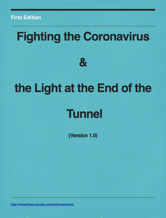 Fighting the Coronavirus & the Light at the End of the Tunnel (Version 1)
