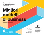 Come diventare un’azienda invincibile con la guida ai migliori modelli di business
