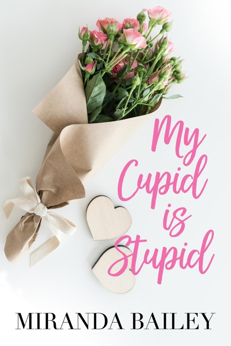 My Cupid is Stupid