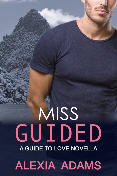 Miss Guided: A Guide to Love Novella