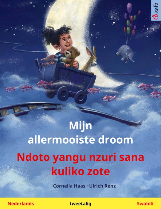 Mijn allermooiste droom – Ndoto yangu nzuri sana kuliko zote (Nederlands – Swahili)