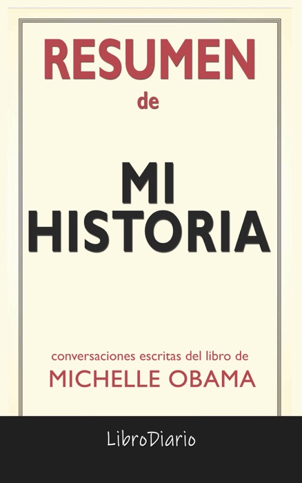 Mi historia: de Michelle Obama: Conversaciones Escritas del Libro