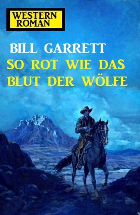 So rot wie das Blut der Wölfe