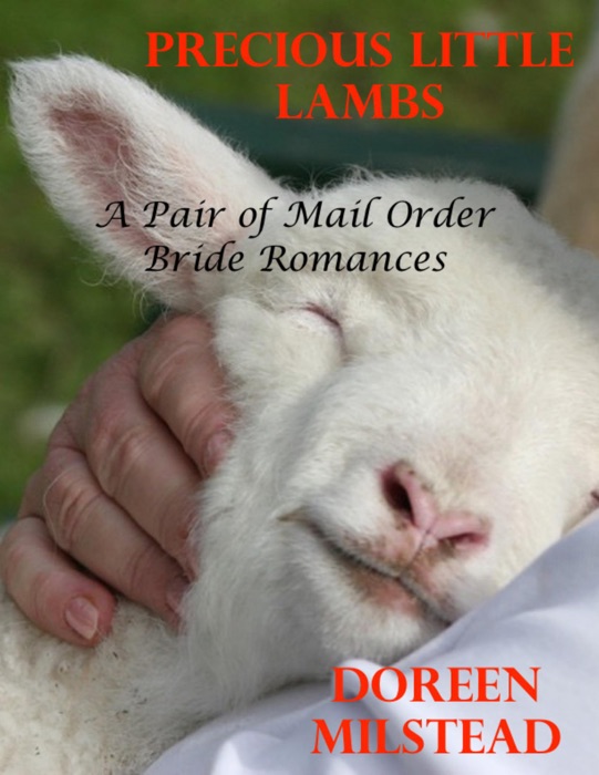 Precious Little Lambs: A Pair of Mail Order Bride Romances