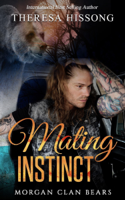 Theresa Hissong - Mating Instinct (Morgan Clan Bears, Book 2) artwork